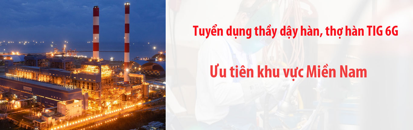 Chúng tôi cần tuyển giáo viên dạy hàn và thợ hàn tại khu vực miền Nam và Bình Thuận.