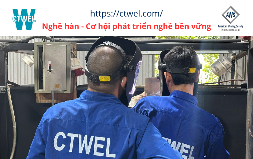 Nghề hàn - Lựa chọn nghề nghiệp với cơ hội phát triển bền vững
