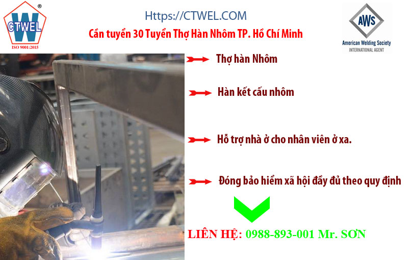 Ctwel cần tuyển gấp 30 thợ hàn Nhôm tại thành phố Hồ Chí Minh